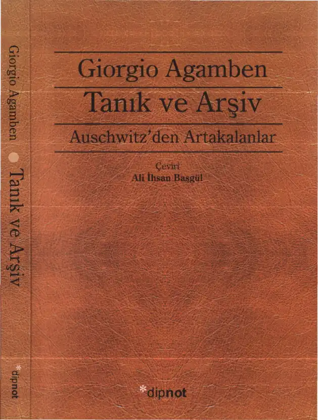 Tanık ve Arşiv: Auschwitz'den Artakalanlar — Giorgio Agamben