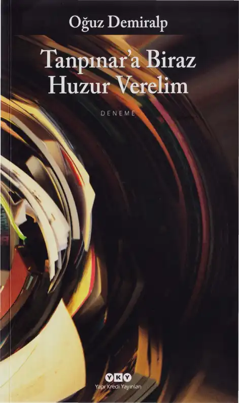 Tanpınar'a Biraz Huzur Verelim — Oğuz Demiralp