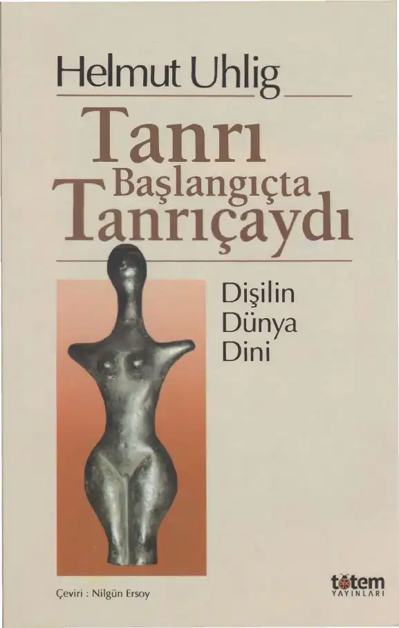 Tanrı Başlangıçta Tanrıçaydı — Helmut Uhlig