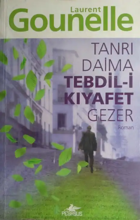Tanrı Daima Tebdil-i Kıyafet Gezer — Laurent Gounelle