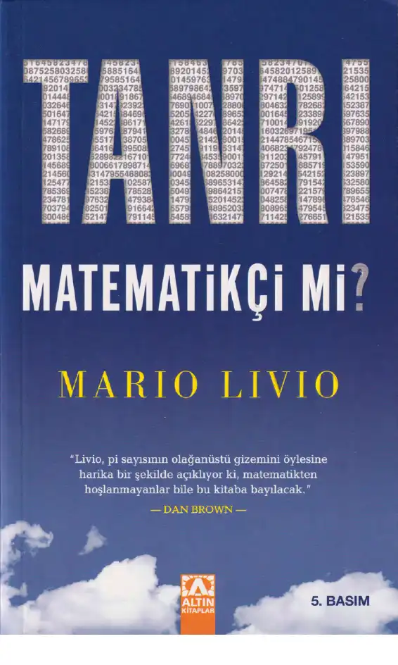 Tanrı Matematikçi Mi? Altın Oran Doğadaki ve Sanattaki En Büyüleyici Sayının Ardındaki Gerçek — Mario Livio