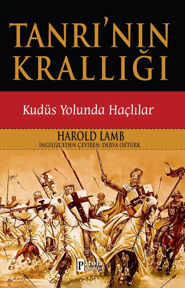 Tanrı'nın Krallığı: Kudüs Yolunda Haçlılar — Harold Lamb