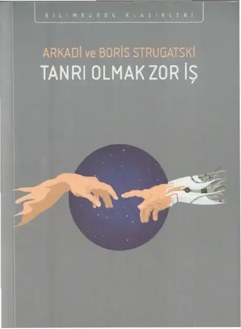 Tanrı Olmak Zor — Arkadi ve Boris Strugatski