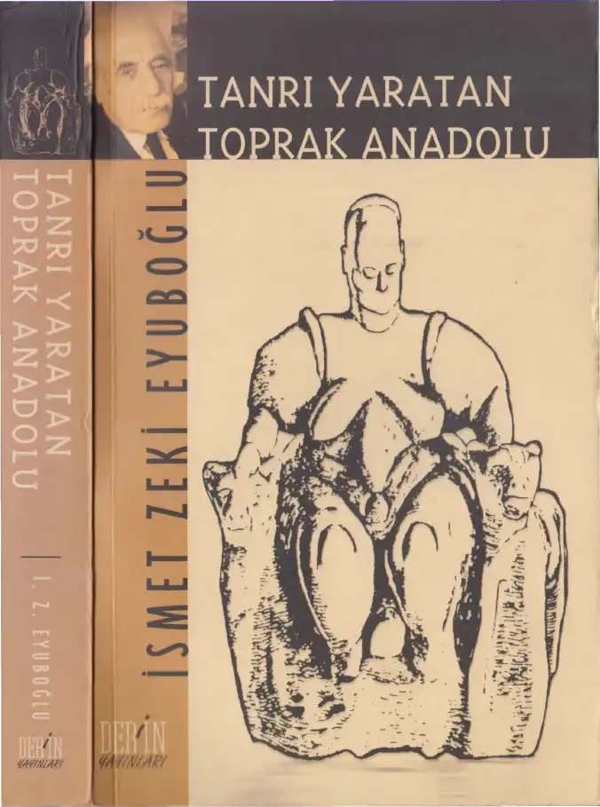 Tanrı Yaratan Toprak Anadolu — İsmet Zeki Eyuboğlu
