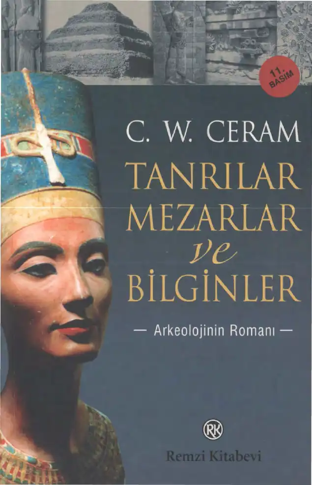 Tanrılar Mezarlar Ve Bilginler — C. W. Ceram