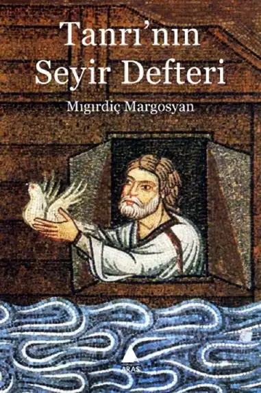 Tanrının Seyir Defteri — Migirdiç Margosyan