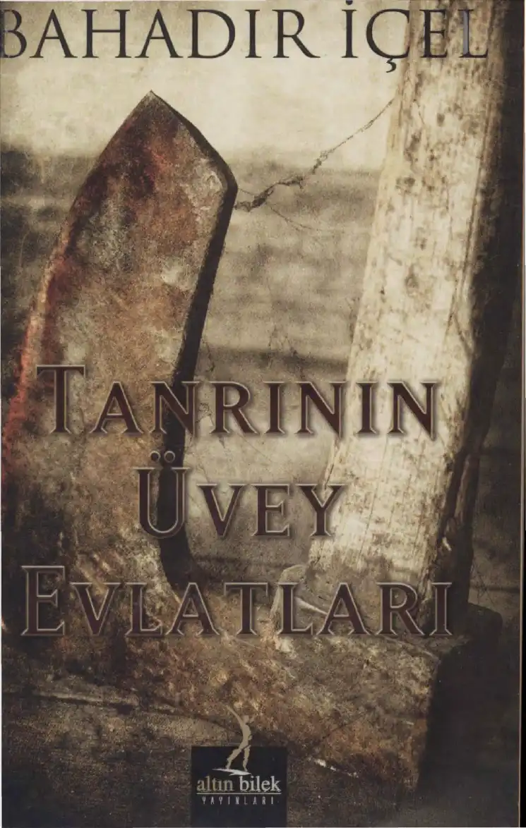 Tanrının Üvey Evlatları — Bahadır İçel