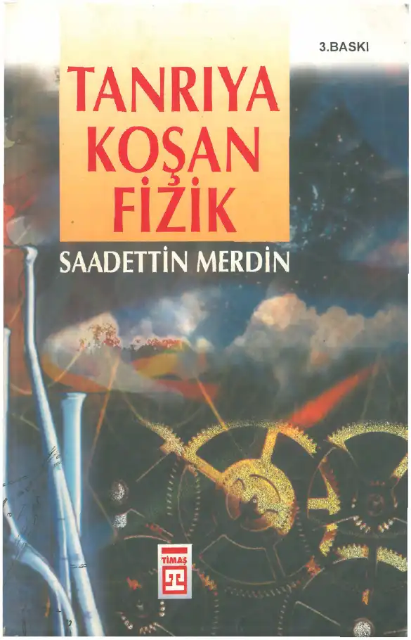 Tanrıya Koşan Fizik — Saadettin Merdin