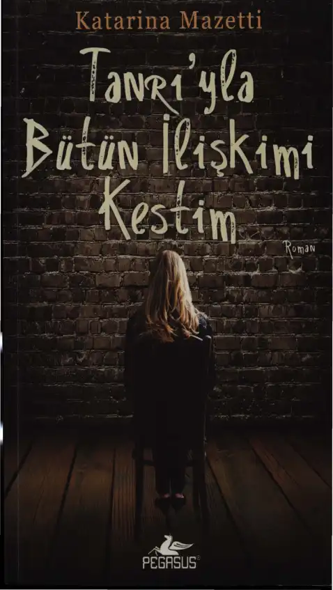 Tanrıyla Bütün İlişkimi Kestim — Katarina Mazetti