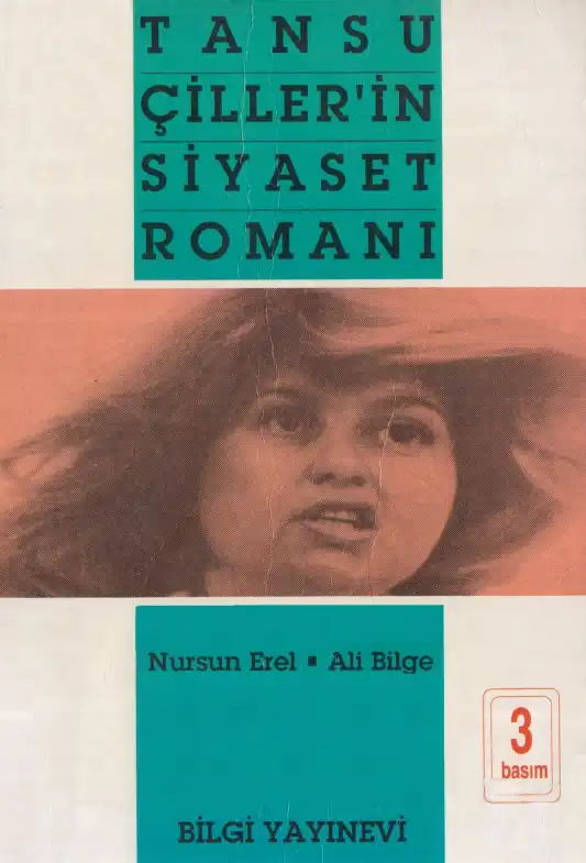 Tansu Çiller'in Siyaset Romanı — Nursun Erel
