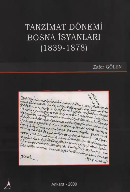 Tanzimat Dönemi Bosna İsyanları (1839-1878) — Zafer Gölen