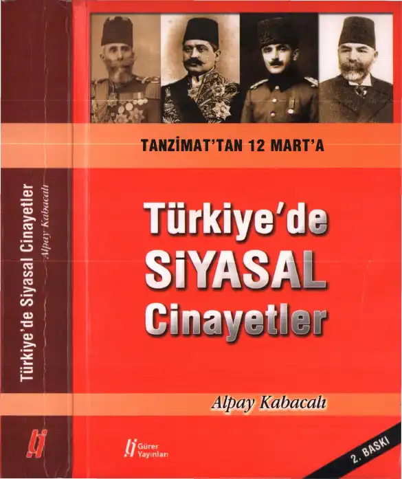 Tanzimattan 12 Marta Türkiyede Siyasal Cinayetler — Alpay Kabacalı
