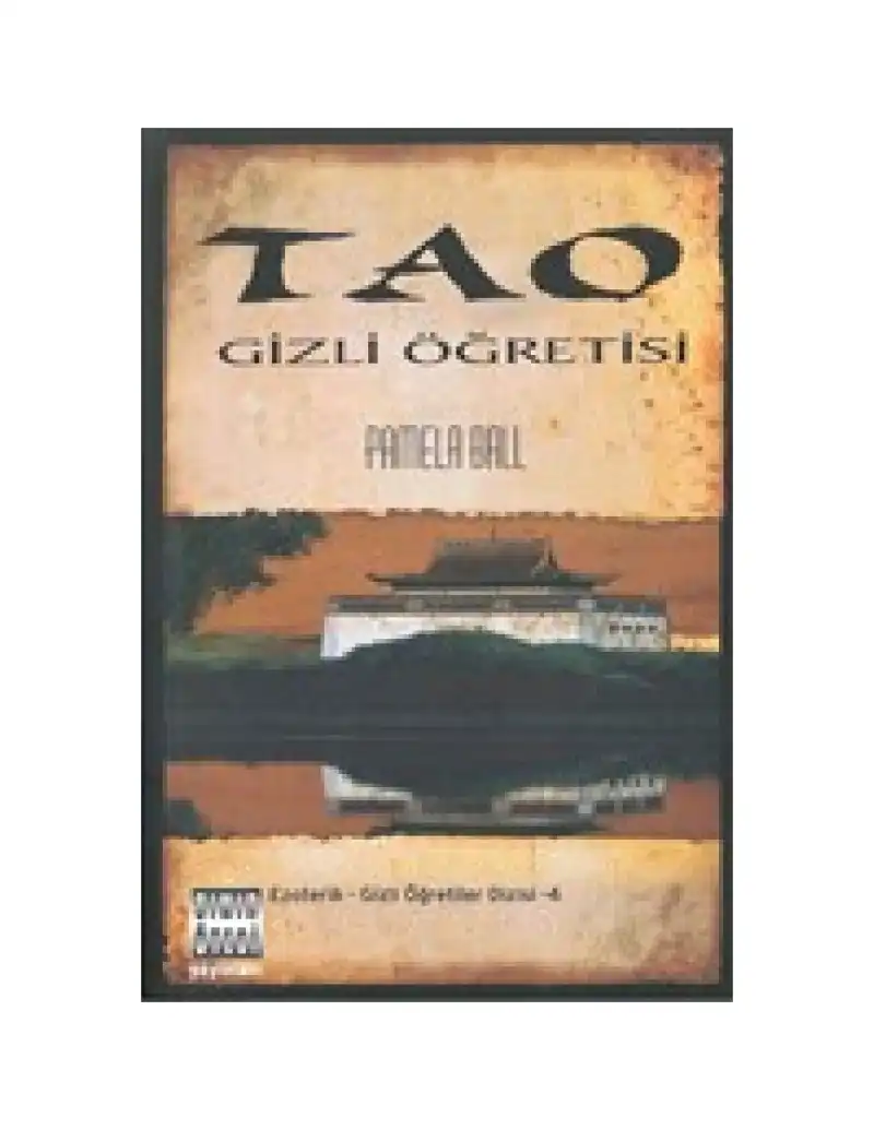 Tao Gizli Öğretisi — Pamela Ball