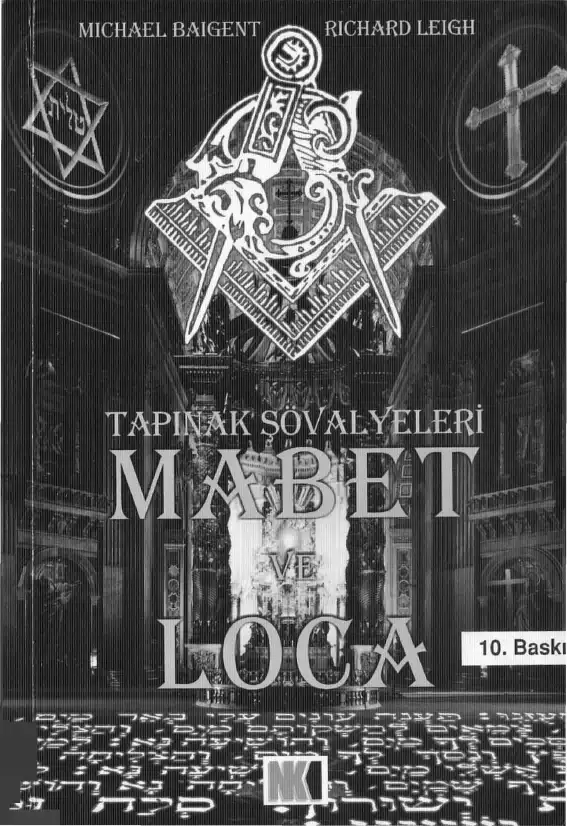 Tapınak Şövalyeleri Mabet Ve Loca — Michael Baigent, Richard Leigh & Henry Lincoln