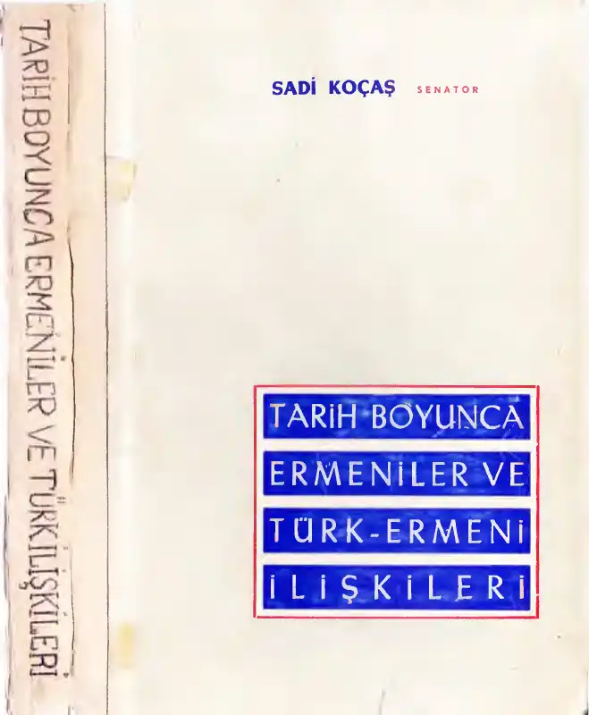 Tarih Boyunca Ermeniler ve Türk-Ermeni İlişkileri — Sadi Koçaş