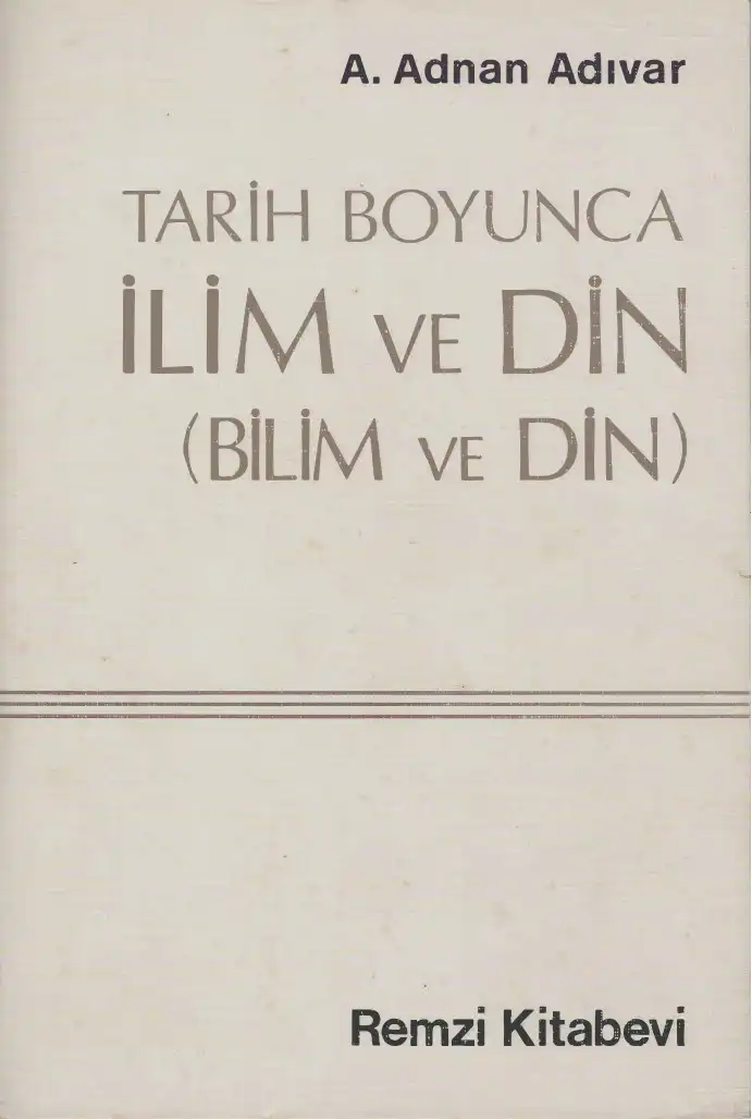 Tarih Boyunca İlim ve Din — A. Adnan Adıvar