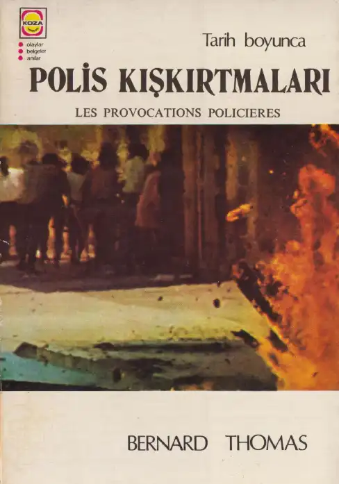 Tarih Boyunca Polis Kışkırtmaları — Bernard Thomas