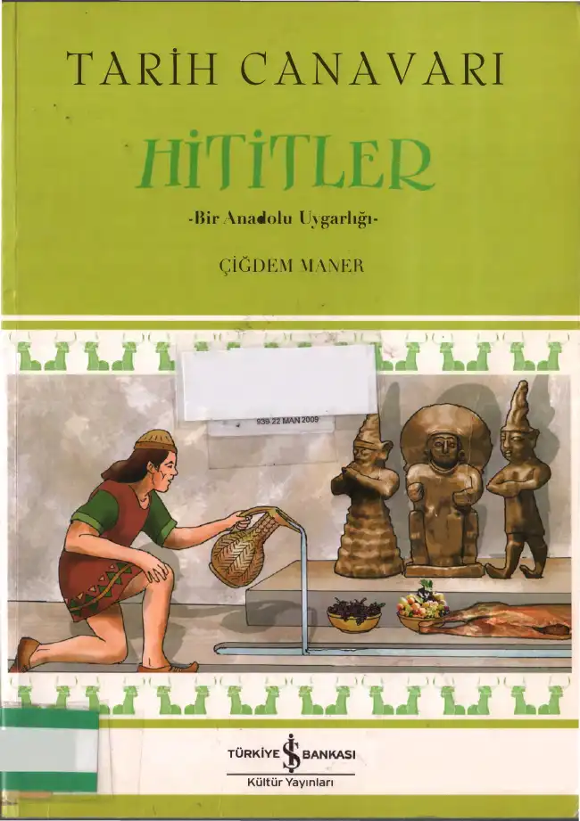 Tarih Canavarı: Hititler — Çiğdem Maner
