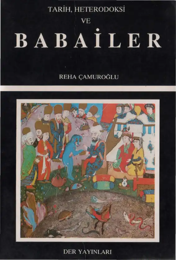 Tarih Heterodoksi ve Babailer — Reha Çamuroğlu