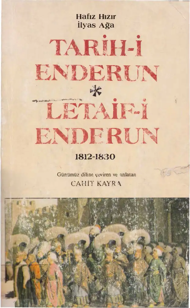 Tarih-i Enderun / Letaif-i Enderun — Hafız Hızır İlyas Ağa
