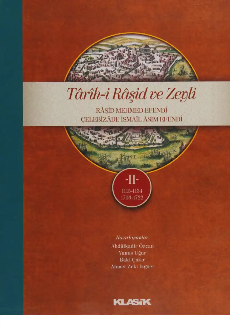 Tarih-i Raşid ve Zeyli — Raşid Mehmed Efendi ve Çelebizade İsmail Asım Efendi