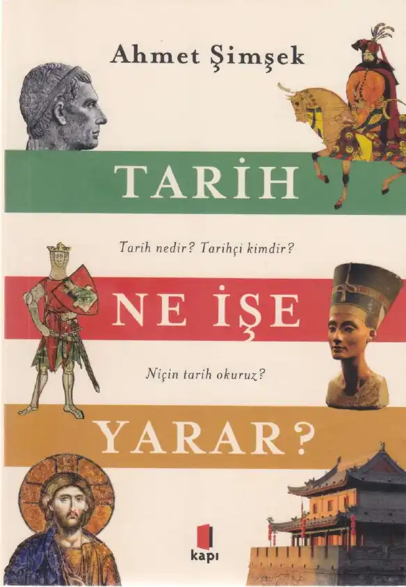 Tarih Ne İşe Yarar? — Ahmet Şimşek