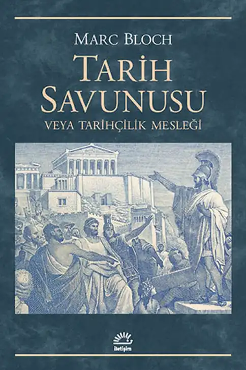 Tarih Savunusu veya Tarihçilik Mesleği — Marc Bloch