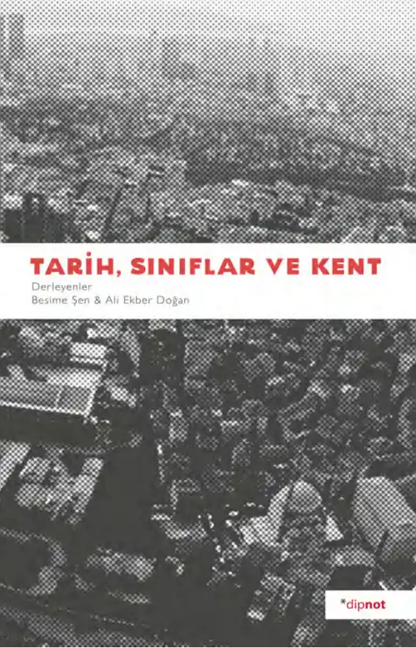 Tarih, Sınıflar ve Kent — Besime Şen, Ali Ekber Doğan