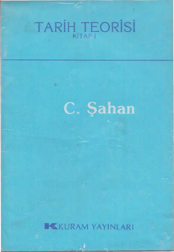 Tarih Teorisi: Felsefi Bir Praxis ya da Praxis Bir Felsefe — C. Şahan