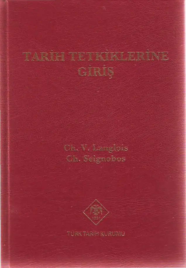 Tarih Tetkiklerine Giriş — Ch. V. Langlois ve Ch. Seignobos