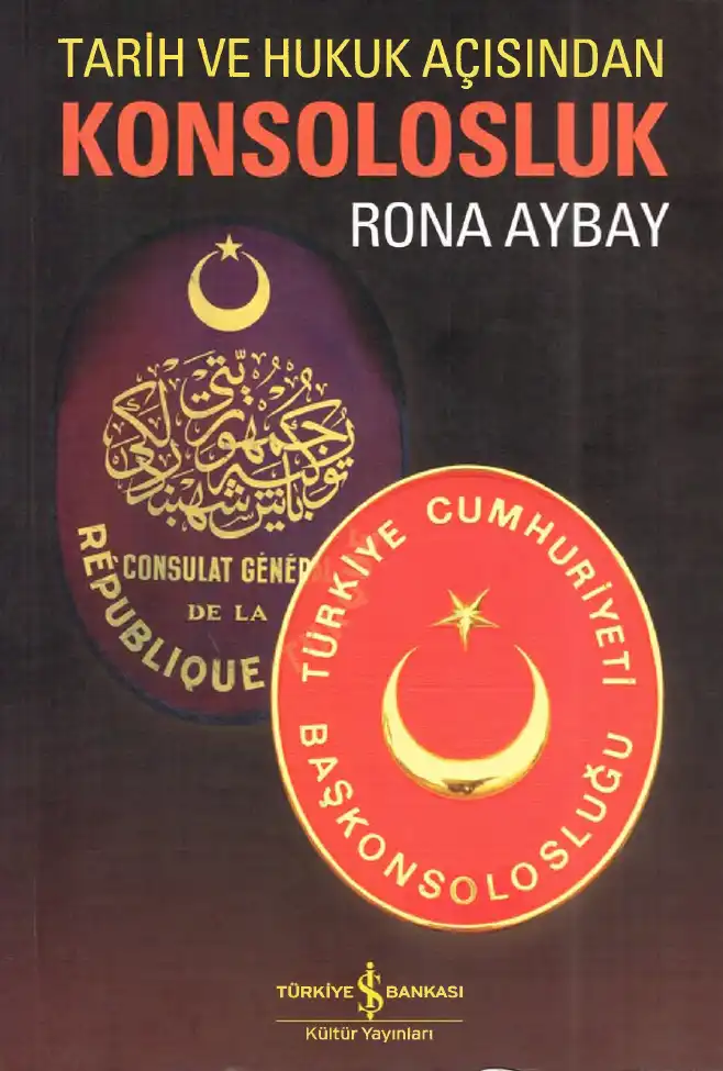 Tarih ve Hukuk Açısından Konsolosluk — Rona Aybay