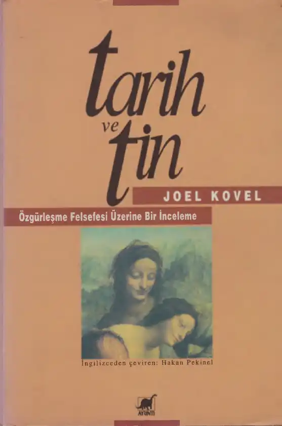 Tarih ve Tin: Özgürleşme Felsefesi Üzerine Bir İnceleme — Joel Kovel