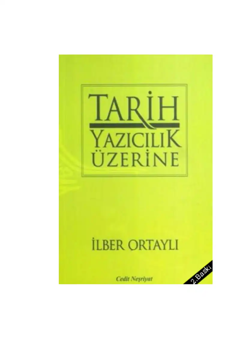 Tarih Yazıcılık Üzerine — İlber Ortaylı