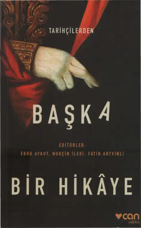 Tarihçilerden Başka Bir Hikaye — Ebru Aykut, Nurçin İleri, Fatih Artvinli