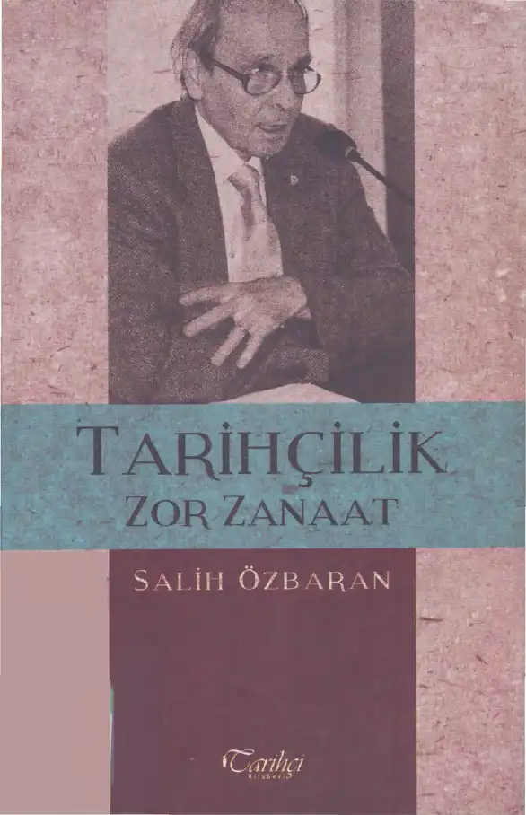 Tarihçilik Zor Zanaat — Salih Özbaran