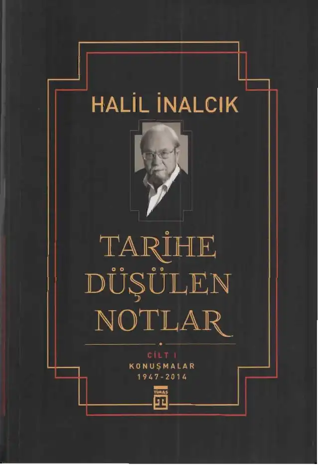 Tarihe Düşülen Notlar — Halil İnalcık
