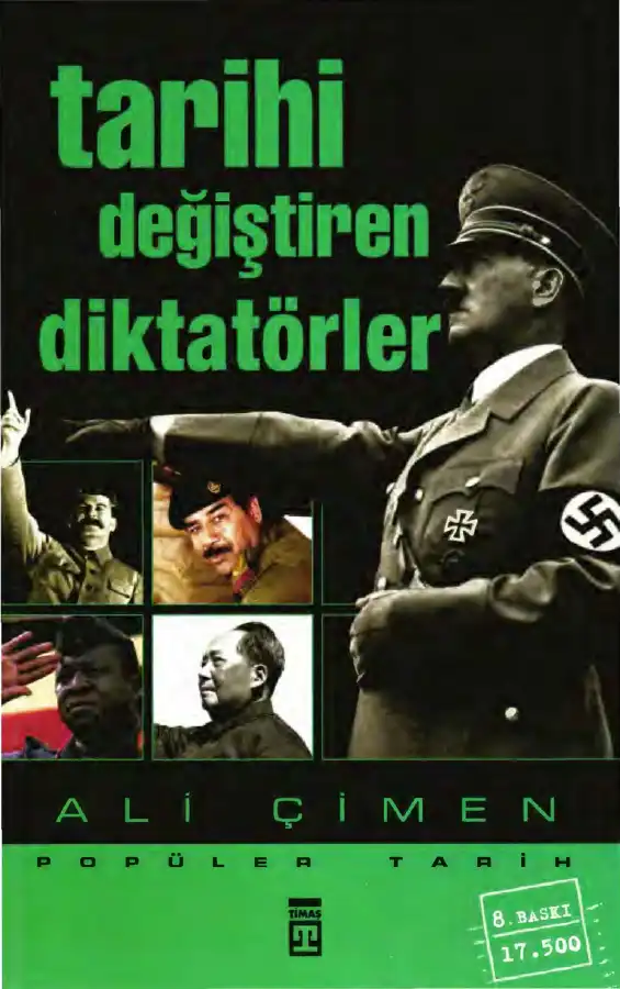 Tarihi Değiştiren Diktatörler — Ali Çimen, Göknur Akçadağ Gögebakan