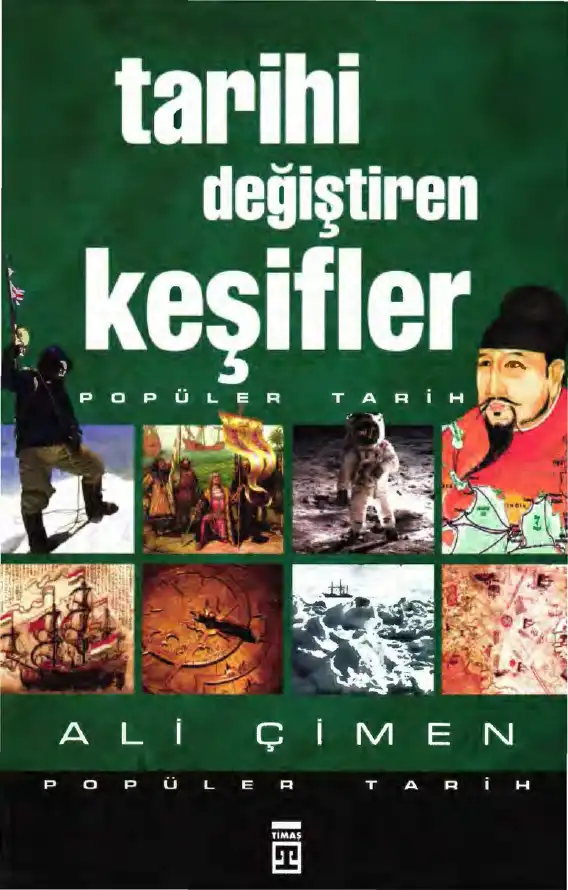 Tarihi Değiştiren Keşifler — Ali Çimen, Göknur Akçadağ Gögebakan