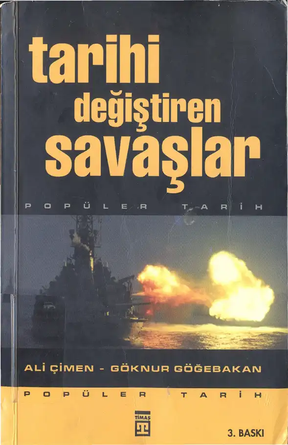 Tarihi Değiştiren Savaşlar — Ali Çimen, Göknur Akçadağ Gögebakan