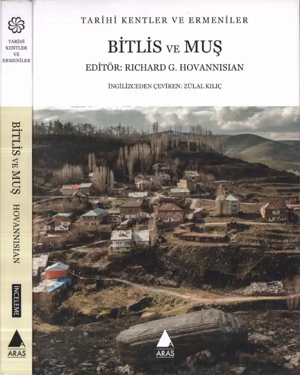 Tarihi Kentler ve Ermeniler: Bitlis ve Muş — Richard G. Hovannisian