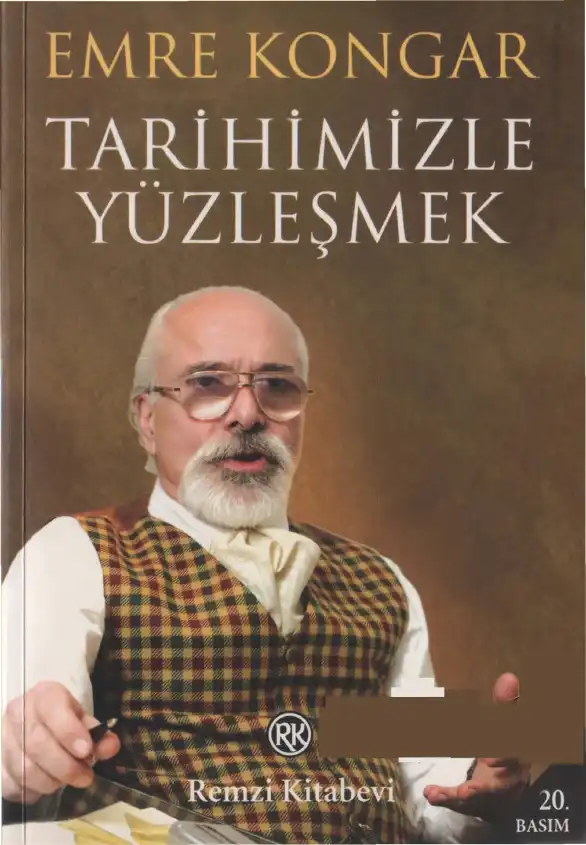 Tarihimizle Yüzleşmek — Emre Kongar