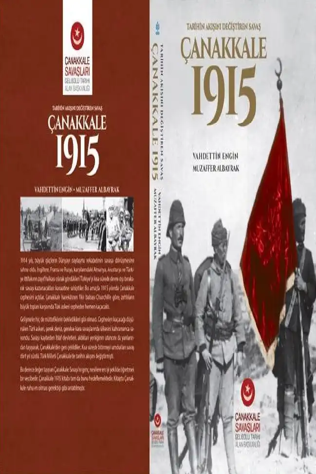 Tarihin Akışını Değiştiren Savaş: Çanakkale 1915 — Vahdettin Engin, Muzaffer Albayrak