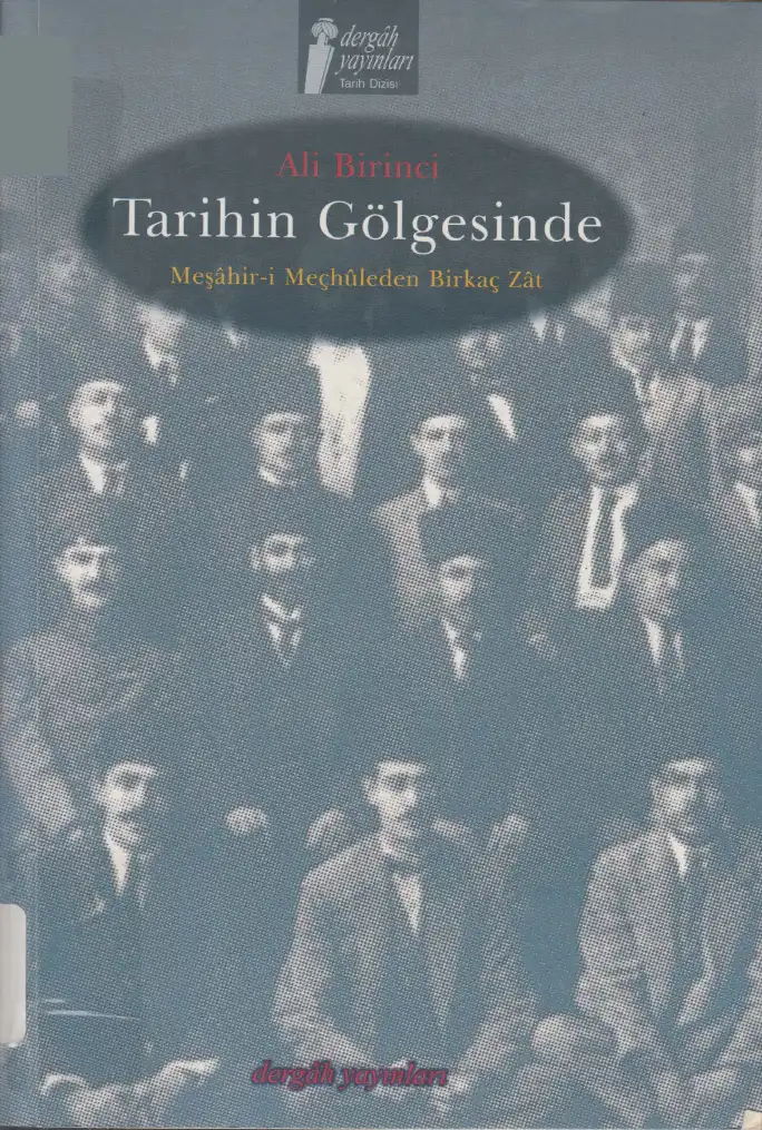 Tarihin Gölgesinde Meşahir-i Meçhuleden Birkaç Zat — Ali Birinci