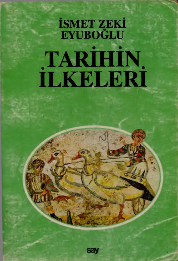 Tarihin İlkeleri — İsmet Zeki Eyuboğlu