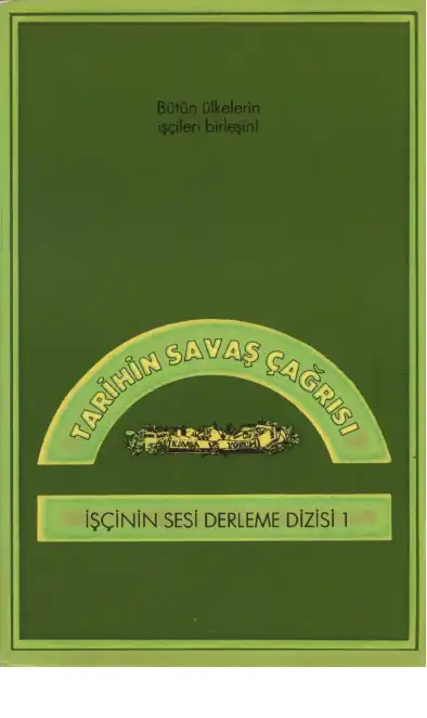 Tarihin Savaş Çağrısı İşçinin Sesi — Bilinmiyor