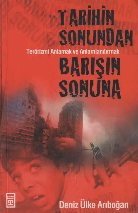 Tarihin Sonundan Barışın Sonuna — Deniz Ülke Arıboğan