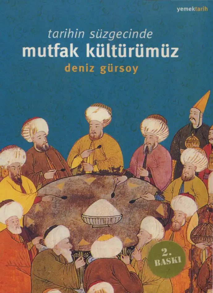 Tarihin Süzgecinde Mutfak Kültürümüz — Deniz Gürsoy