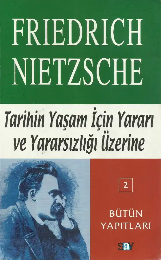 Tarihin Yaşam İçin Yararı ve Yararsızlığı Üzerine — Friedrich Nietzsche