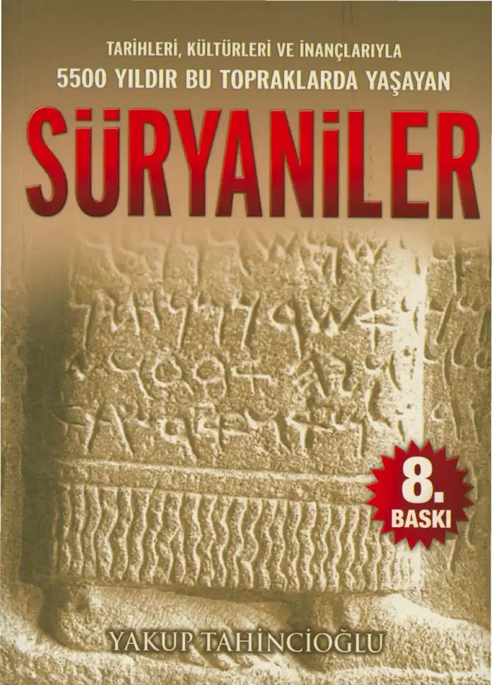 Tarihleri Kültürleri Ve İnançlarıyla Süryaniler — Yakup Tahincioğlu