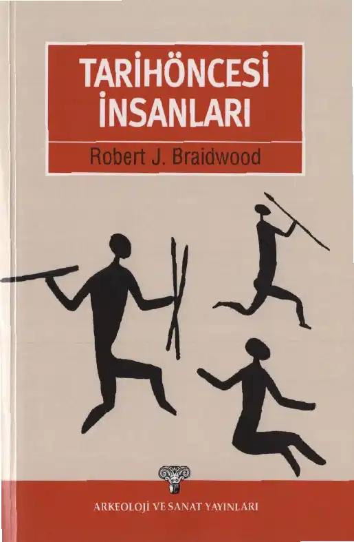 Tarihöncesi İnsanları — Robert J. Braidwood